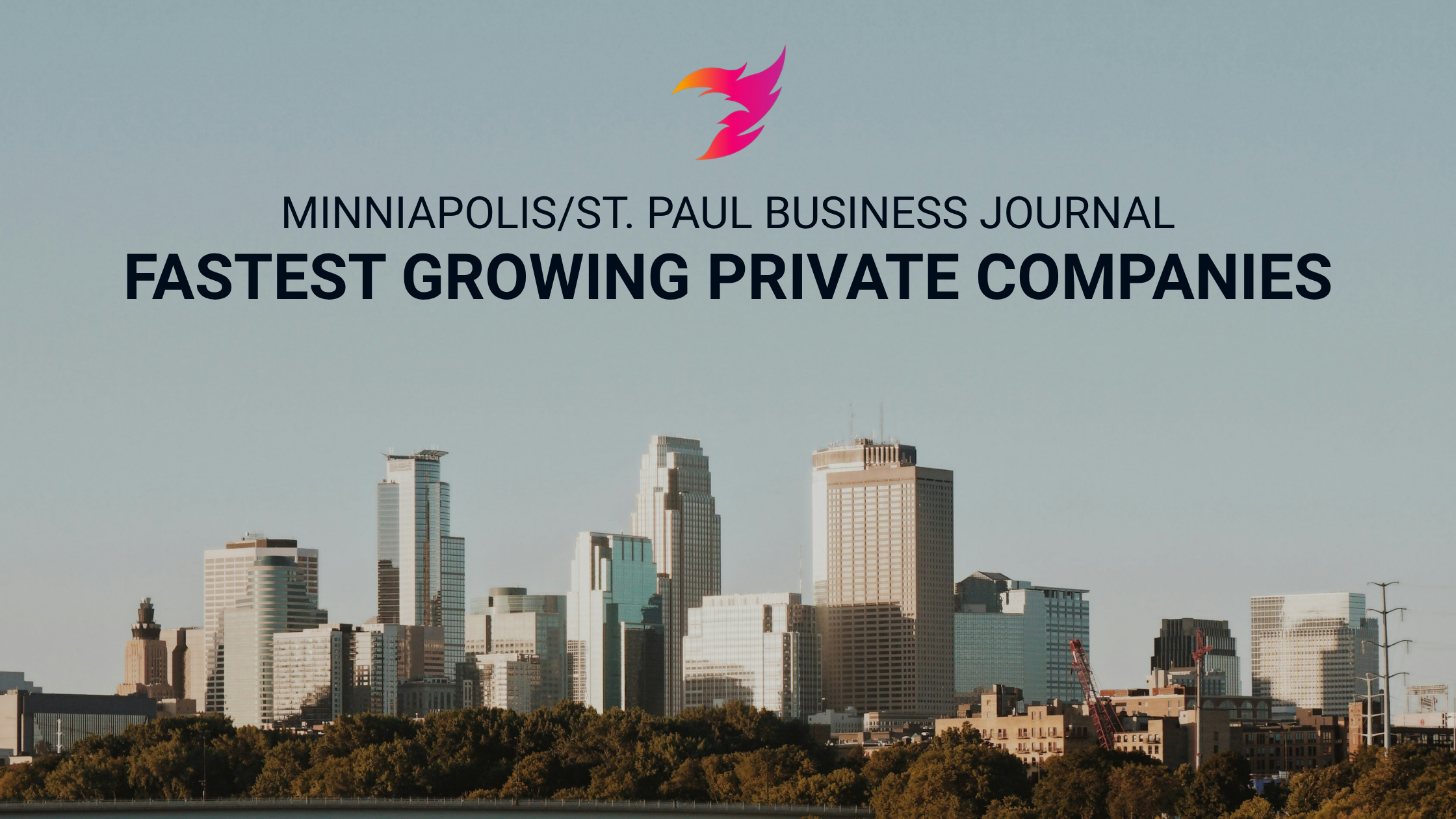 Minneapolis/St. Paul Business Journal Fasting Growing Private Company Award 